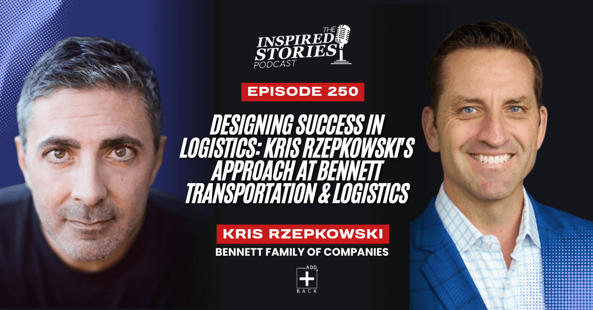 Designing Success in Logistics: Kris Rzepkowski's Creative Approach at Bennett Transportation & Logistics | Logistics Series