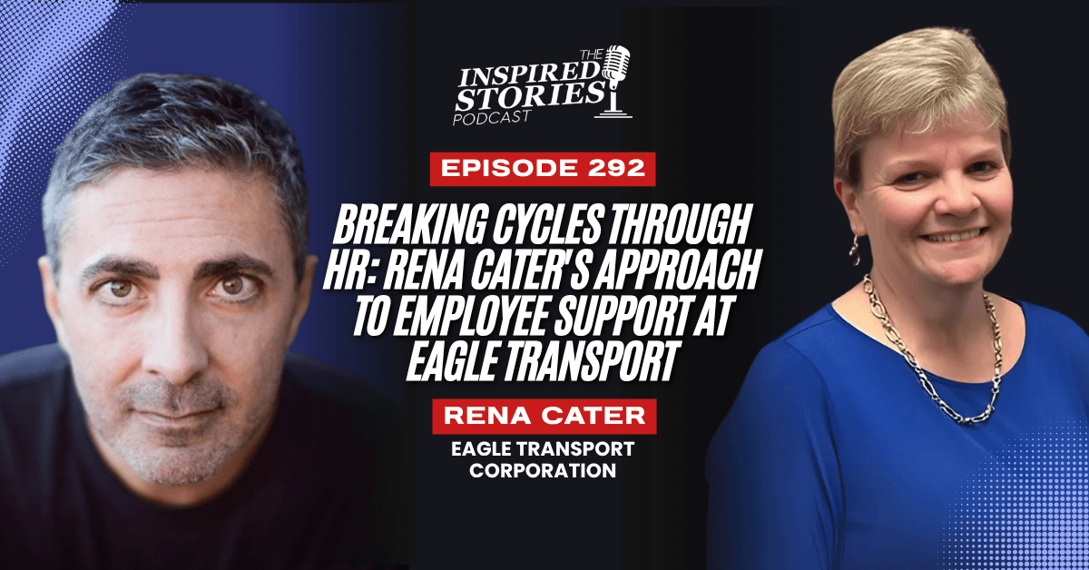 Breaking Cycles Through HR: Rena Cater's Approach to Employee Support at Eagle Transport