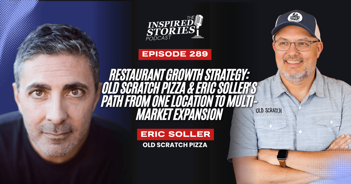 Restaurant Growth Strategy: Old Scratch Pizza & Eric Soller's Path from One Location to Multi-Market Expansion