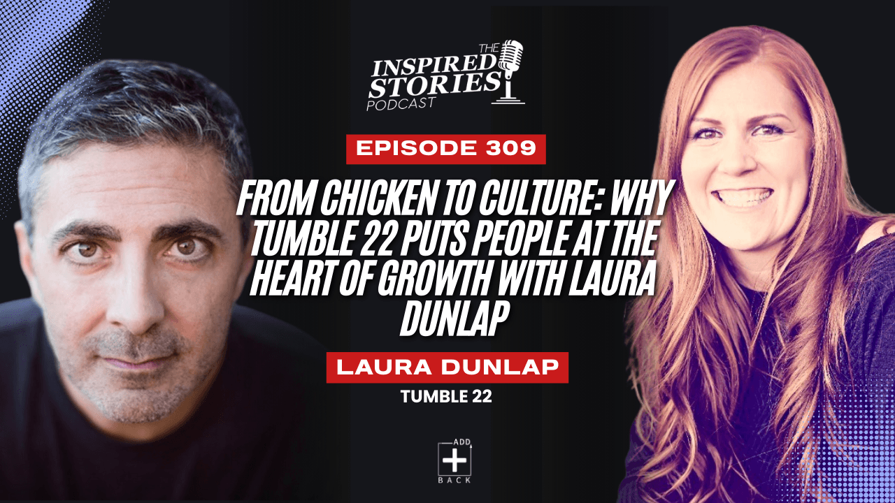 From Chicken to Culture: Why Tumble 22 Puts People at the Heart of Growth with Laura Dunlap
