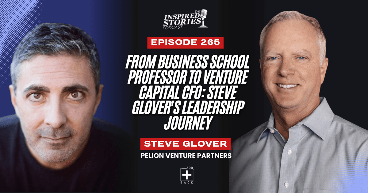 From Business School Professor to Venture Capital CFO: Steve Glover's Leadership Journey | Venture Capital Series