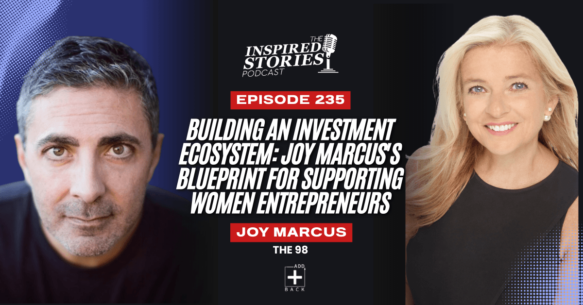Building an Investment Ecosystem: Joy Marcus's Blueprint for Supporting Women Entrepreneurs | Venture Capital Series