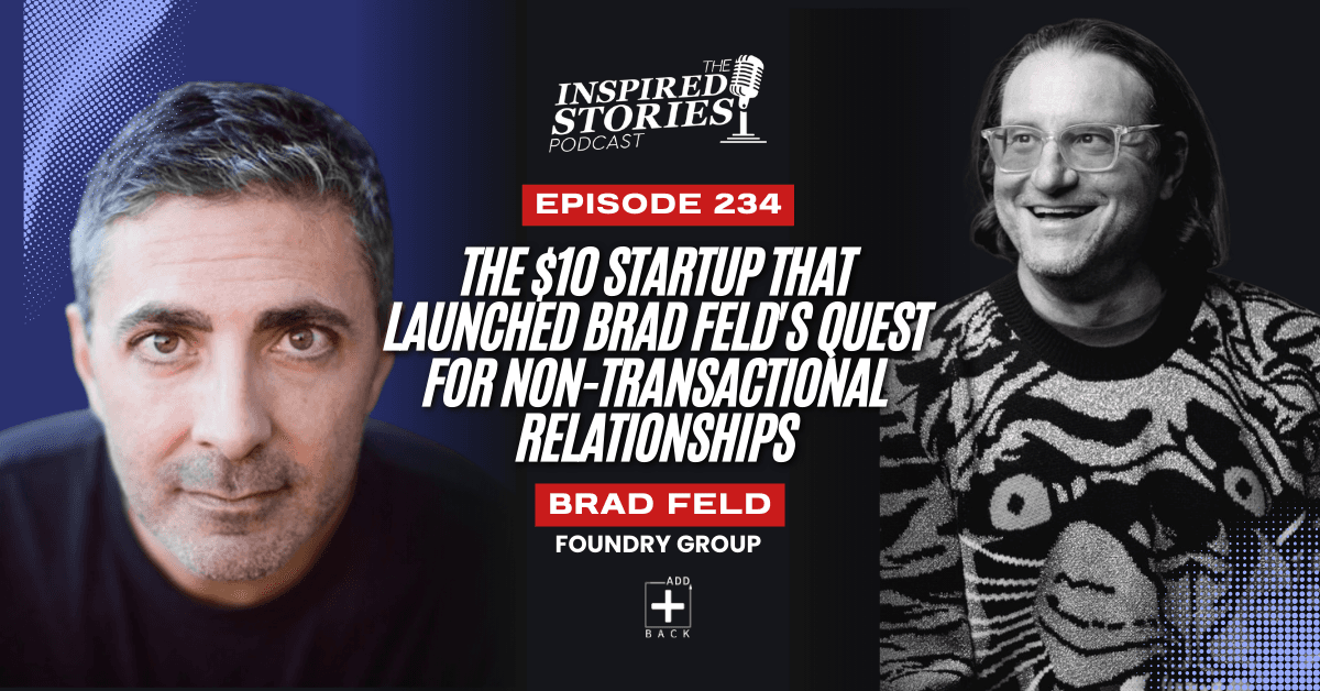 The $10 Startup That Launched Brad Feld's Quest For Non-Transactional Relationships | Venture Capital Series