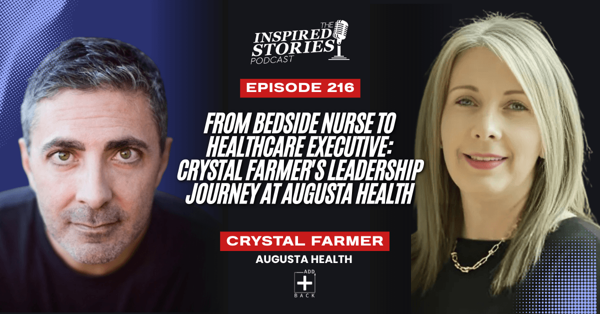 From Bedside Nurse to Healthcare Executive: Crystal Farmer's Leadership Journey at Augusta Health | Healthcare Series