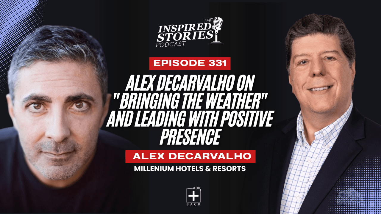 Alex DeCarvalho on "Bringing the Weather" and Leading with Positive Presence