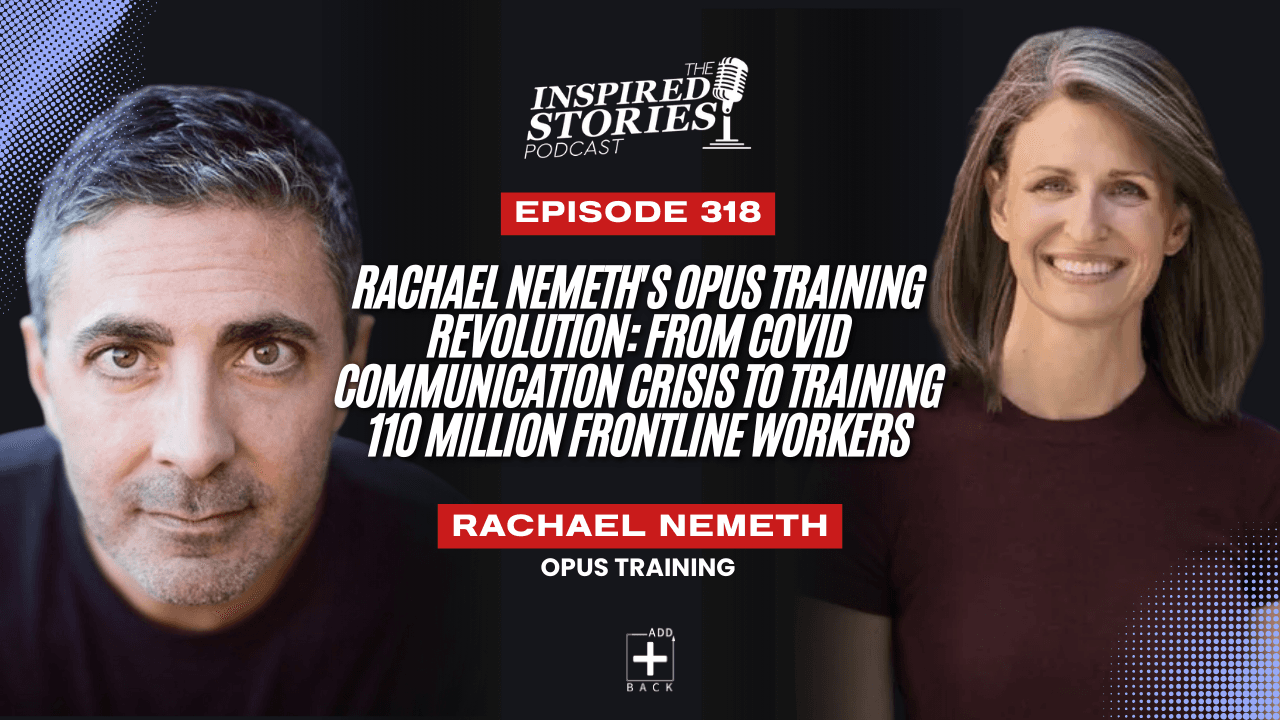 Rachael Nemeth's Opus Training Revolution: From COVID Communication Crisis to Training 110 Million Frontline Workers