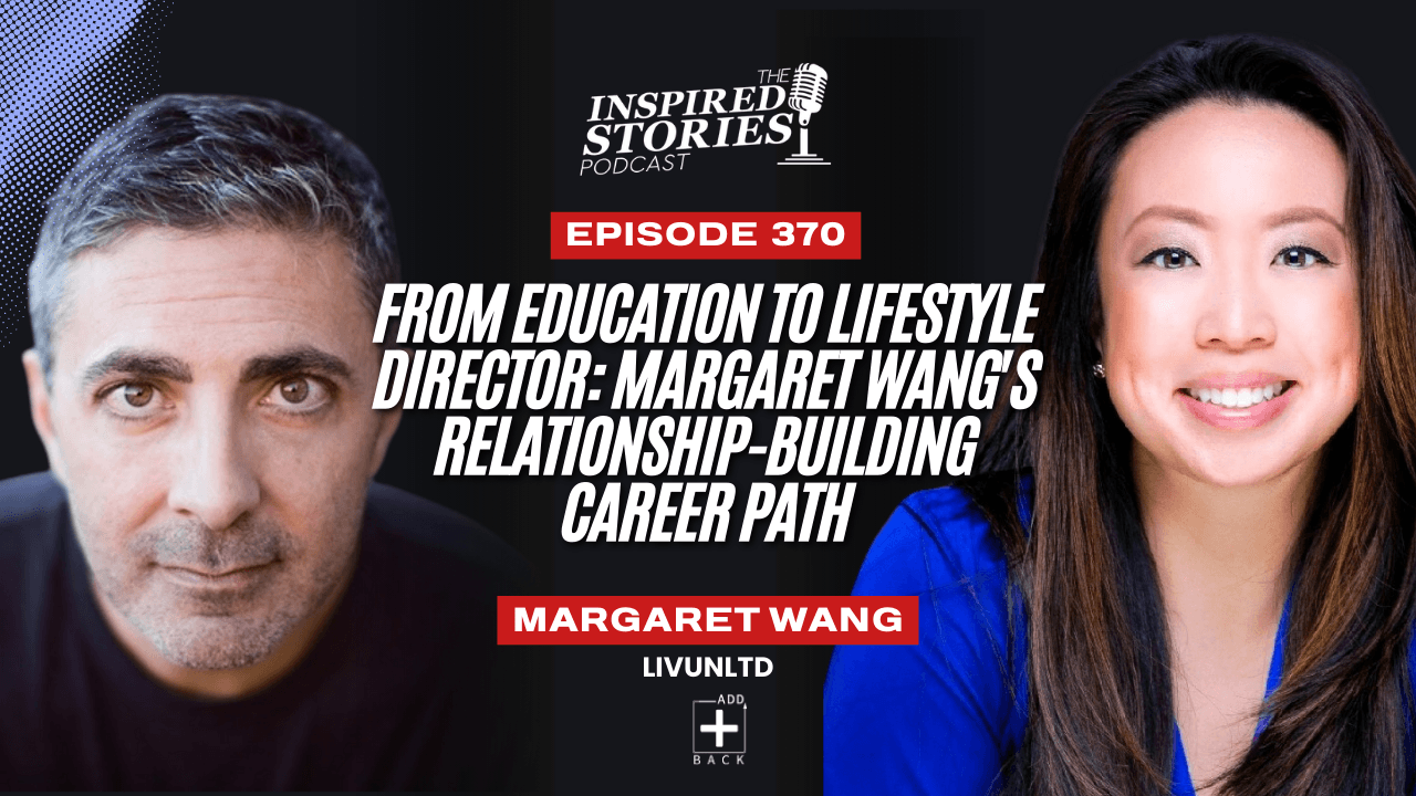 From Education to Lifestyle Director: Margaret Wang's Relationship-Building Career Path