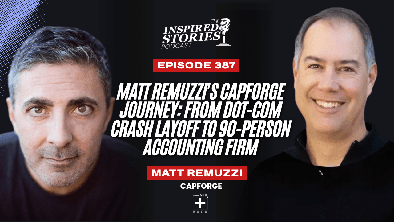 Matt Remuzzi's CapForge Journey: From Dot-Com Crash Layoff to 90-Person Accounting Firm