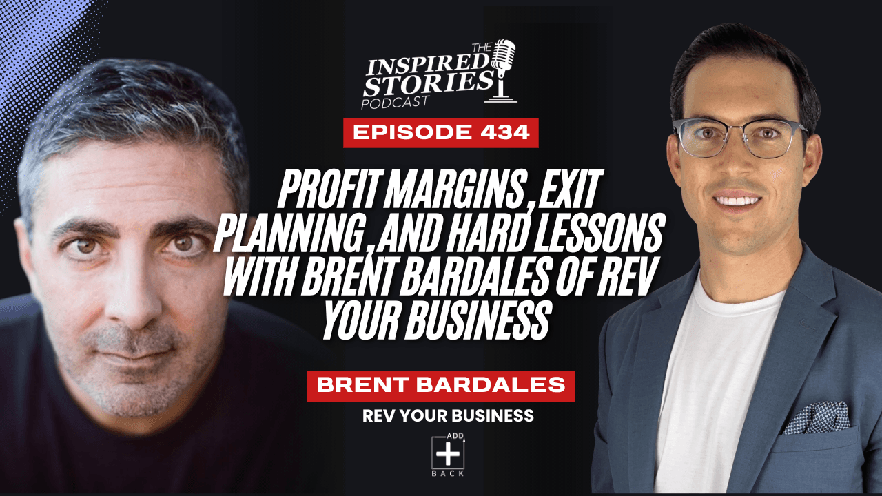 Profit Margins, Exit Planning, and Hard Lessons with Brent Bardales of Rev Your Business