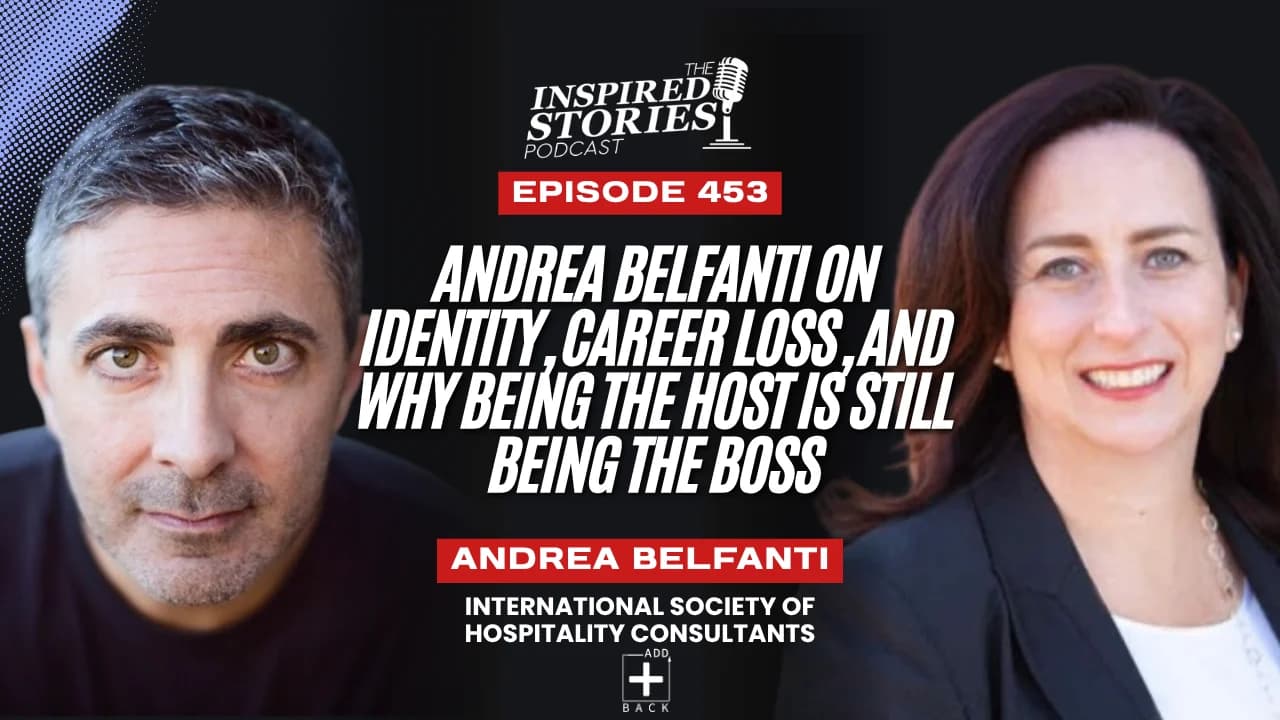Andrea Belfanti on Identity, Career Loss, and Why Being the Host Is Still Being the Boss