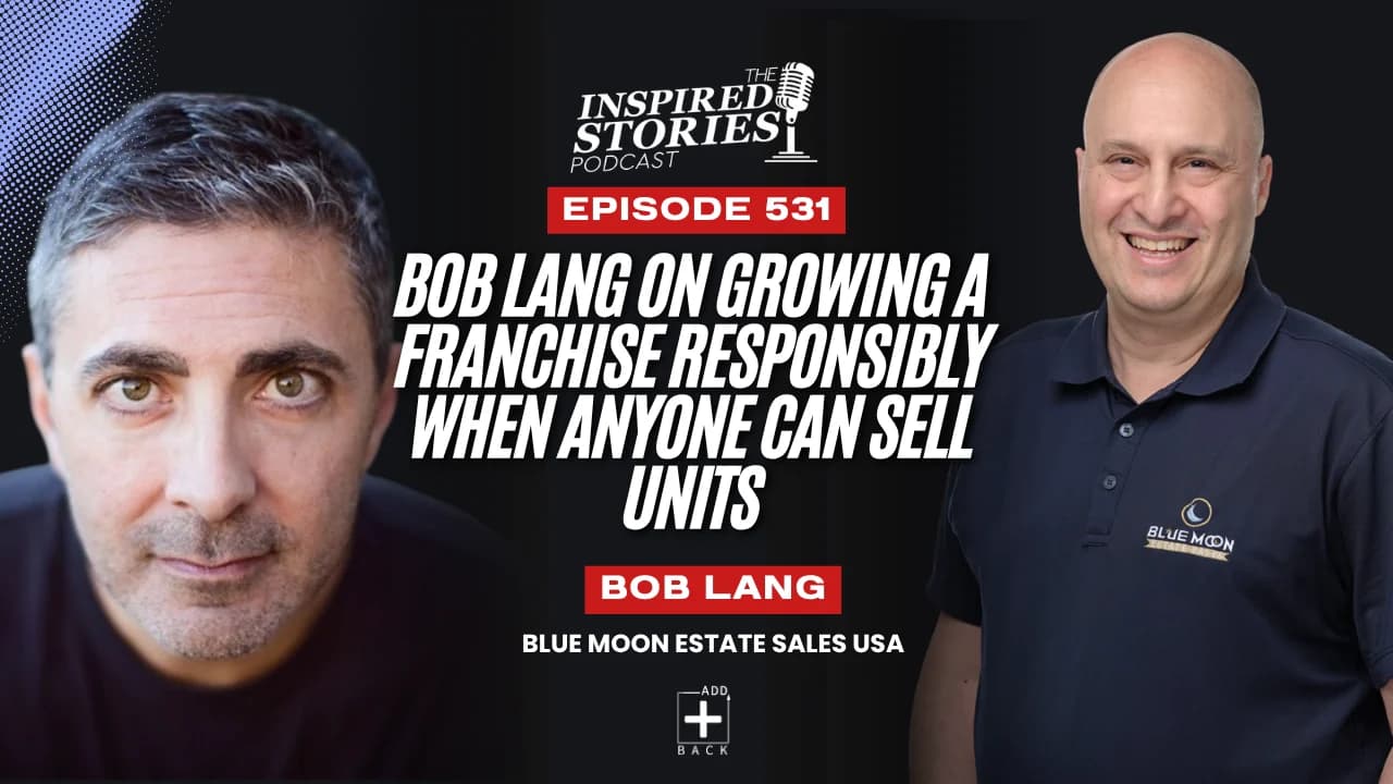 Bob Lang on Growing a Franchise Responsibly When Anyone Can Sell Units