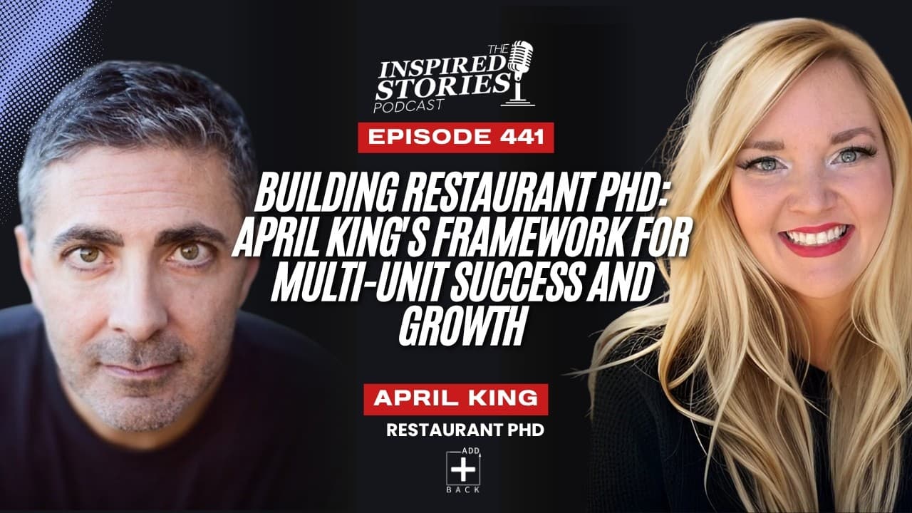 Building Restaurant PhD: April King's Framework for Multi-Unit Success and Growth