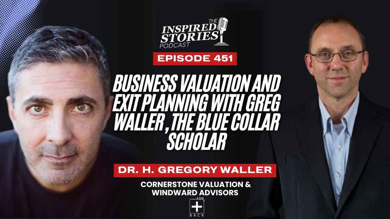 Business Valuation and Exit Planning with Greg Waller, the Blue Collar Scholar