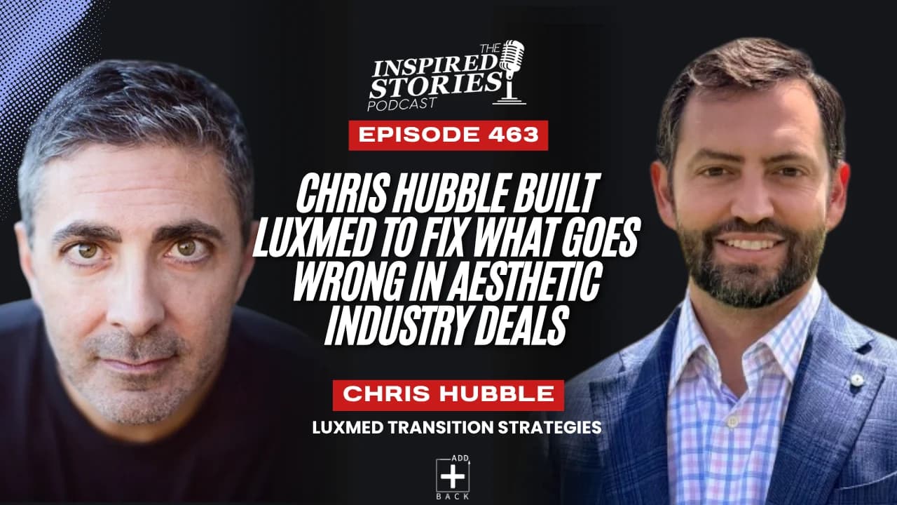 Chris Hubble Built LuxMed to Fix What Goes Wrong in Aesthetic Industry Deals