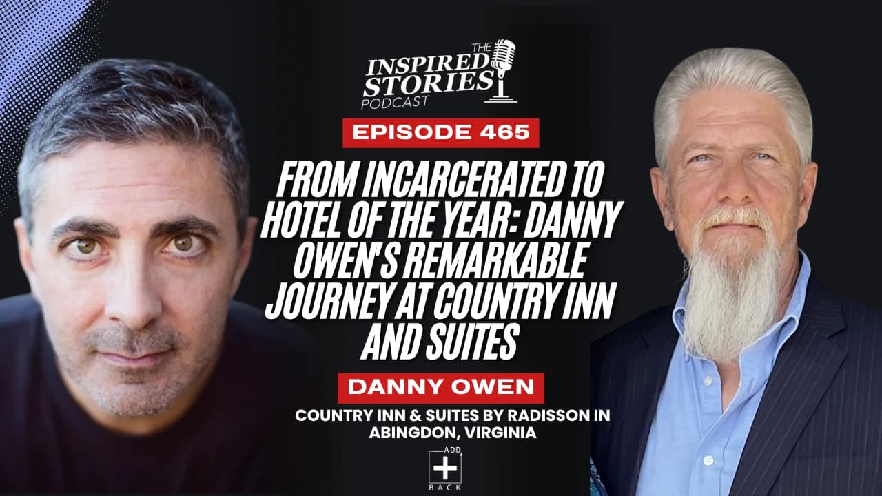 From Incarcerated to Hotel of the Year: Danny Owen's Remarkable Journey at Country Inn and Suites