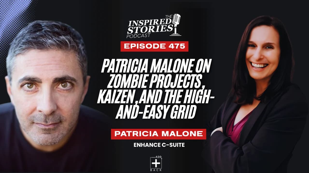 Patricia Malone on Zombie Projects, Kaizen, and the High-and-Easy Grid
