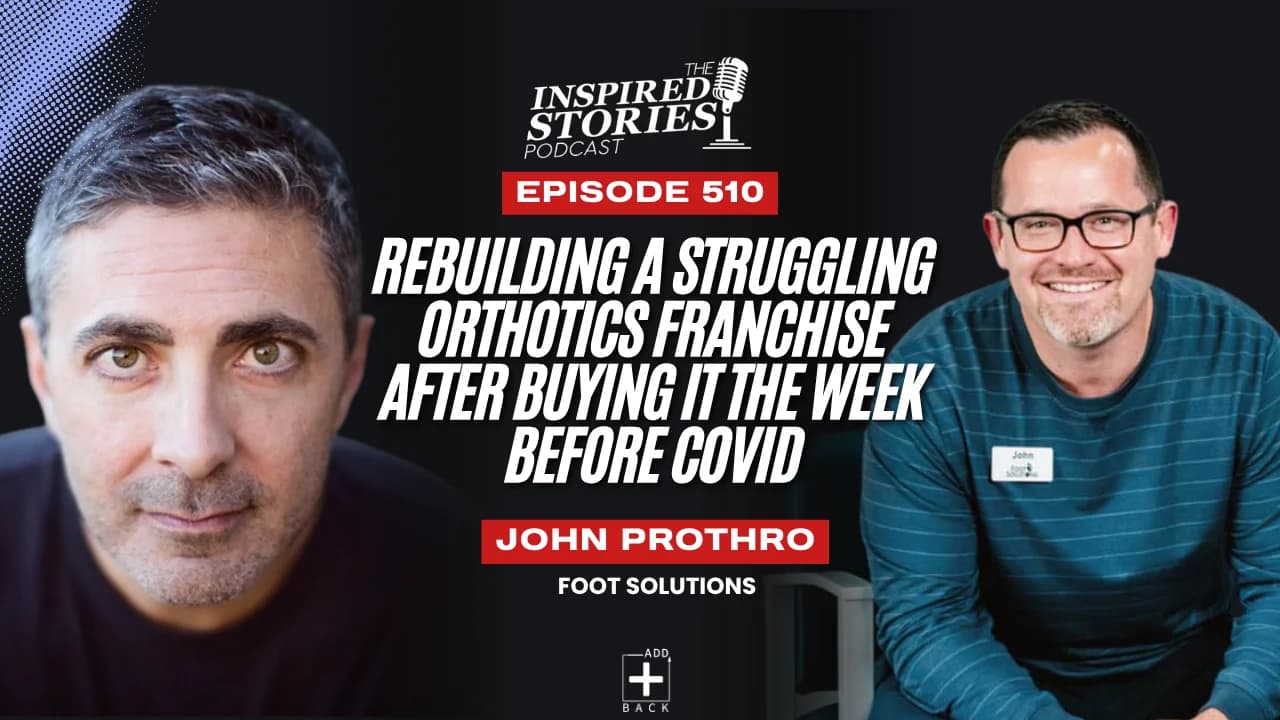 Rebuilding a Struggling Orthotics Franchise After Buying It the Week Before COVID